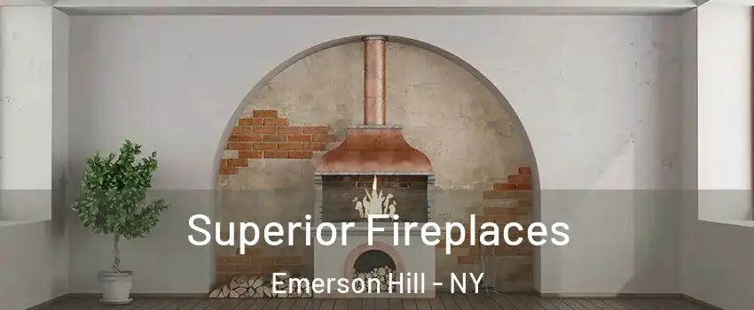 Superior Fireplaces Emerson Hill - NY