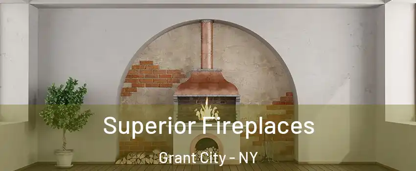 Superior Fireplaces Grant City - NY