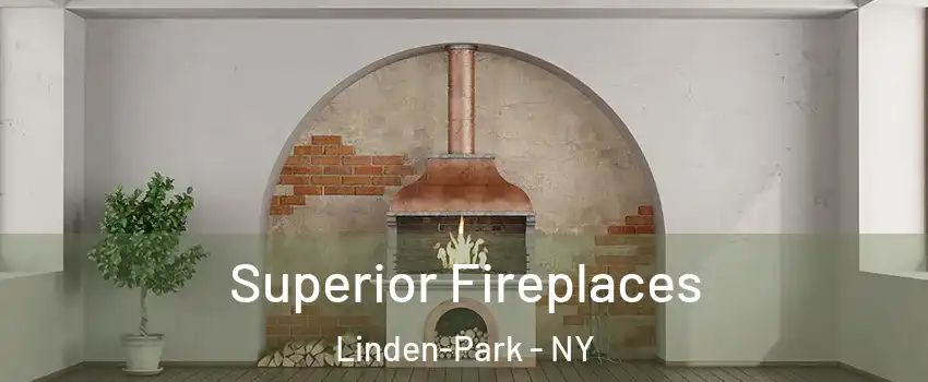 Superior Fireplaces Linden-Park - NY