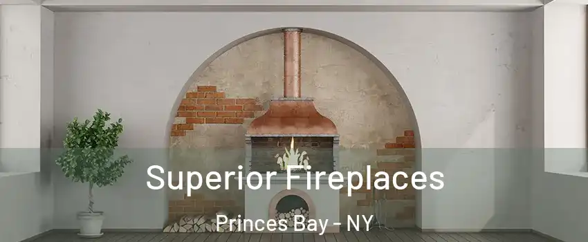 Superior Fireplaces Princes Bay - NY