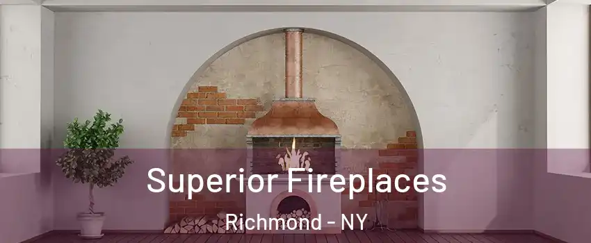 Superior Fireplaces Richmond - NY