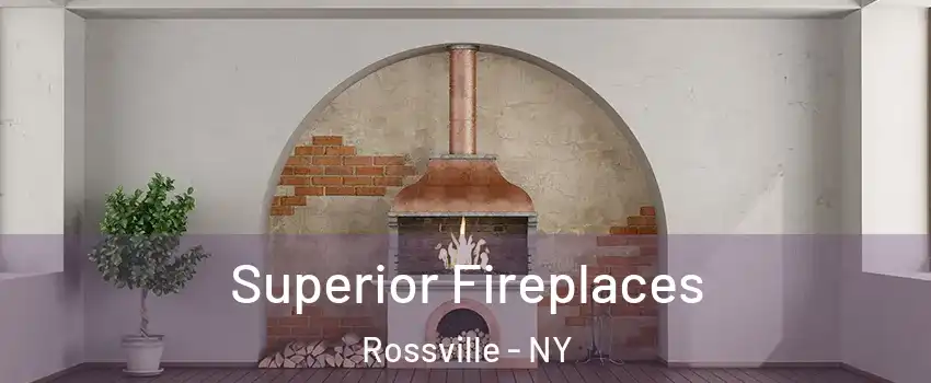 Superior Fireplaces Rossville - NY