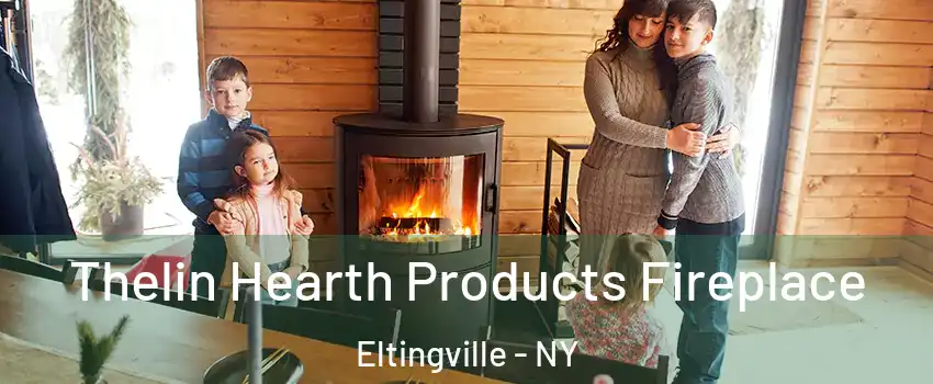 Thelin Hearth Products Fireplace Eltingville - NY