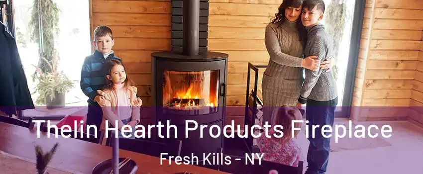 Thelin Hearth Products Fireplace Fresh Kills - NY