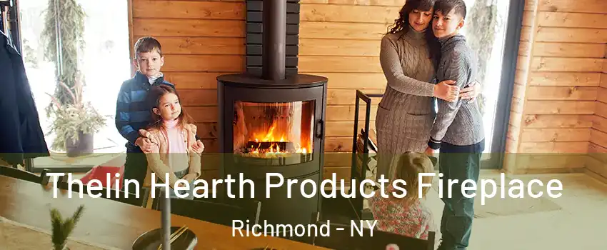 Thelin Hearth Products Fireplace Richmond - NY