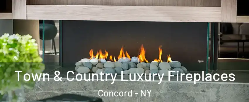 Town & Country Luxury Fireplaces Concord - NY