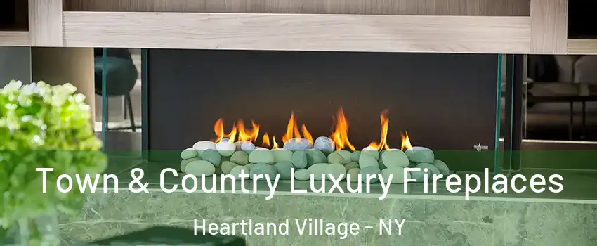 Town & Country Luxury Fireplaces Heartland Village - NY