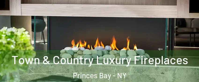 Town & Country Luxury Fireplaces Princes Bay - NY