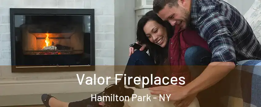 Valor Fireplaces Hamilton Park - NY