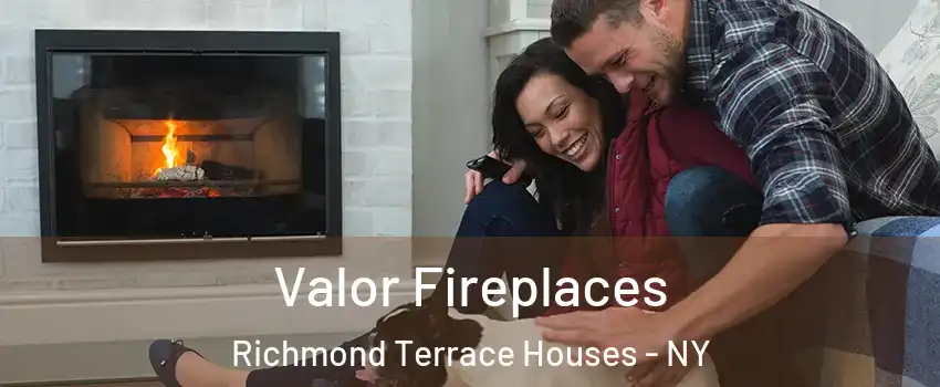 Valor Fireplaces Richmond Terrace Houses - NY