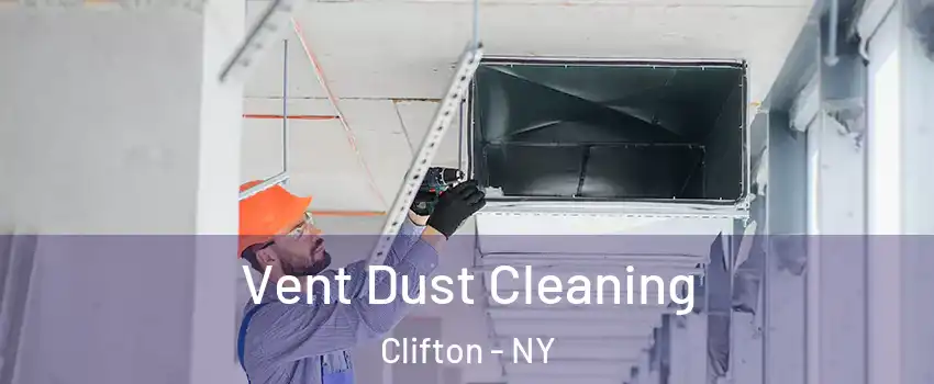 Vent Dust Cleaning Clifton - NY