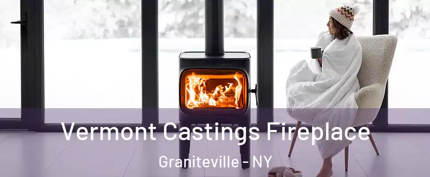 Vermont Castings Fireplace Graniteville - NY