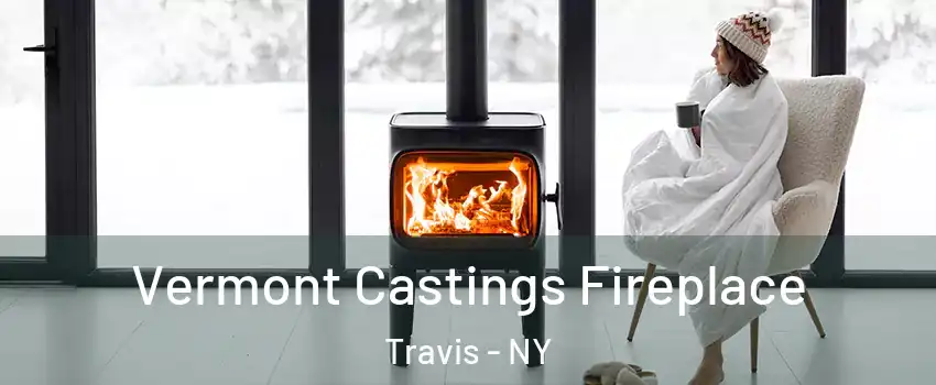 Vermont Castings Fireplace Travis - NY