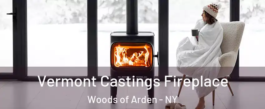 Vermont Castings Fireplace Woods of Arden - NY