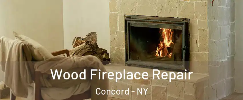 Wood Fireplace Repair Concord - NY