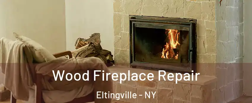 Wood Fireplace Repair Eltingville - NY