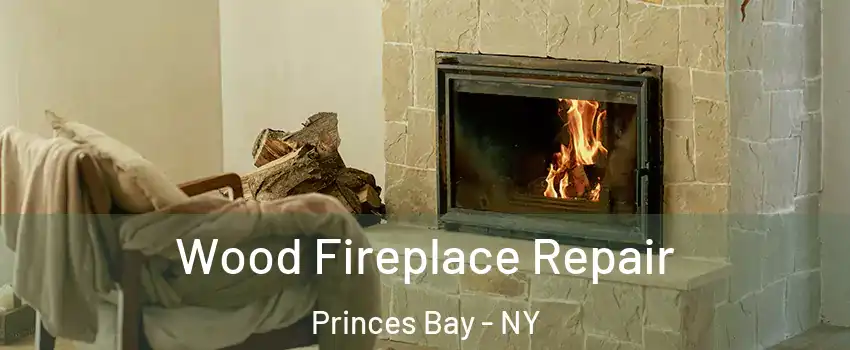 Wood Fireplace Repair Princes Bay - NY