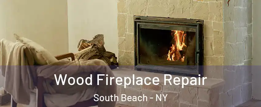 Wood Fireplace Repair South Beach - NY