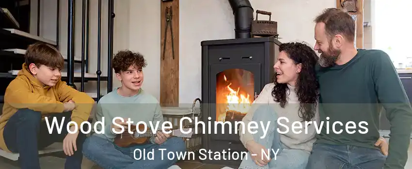 Wood Stove Chimney Services Old Town Station - NY