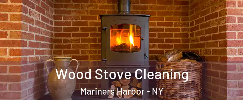 Wood Stove Cleaning Mariners Harbor - NY