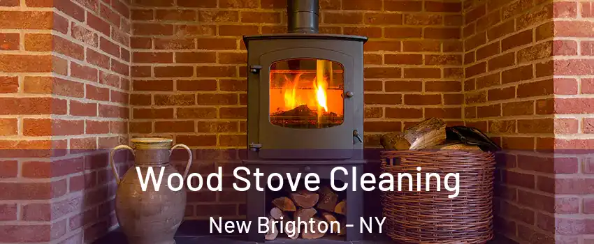 Wood Stove Cleaning New Brighton - NY