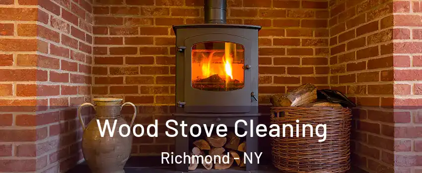 Wood Stove Cleaning Richmond - NY