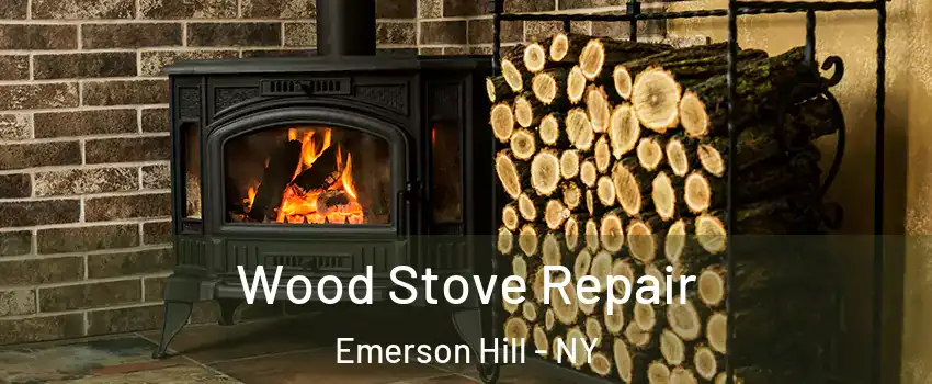 Wood Stove Repair Emerson Hill - NY