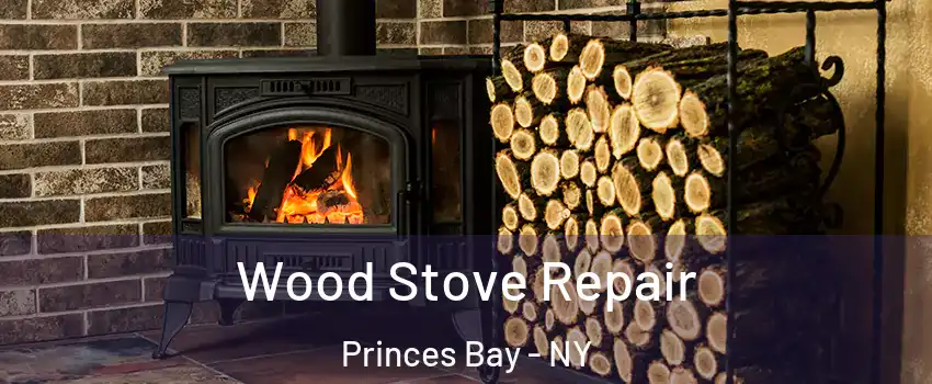 Wood Stove Repair Princes Bay - NY