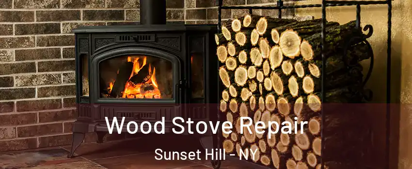 Wood Stove Repair Sunset Hill - NY